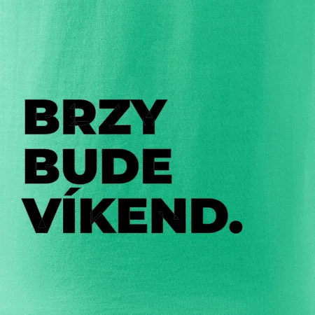 BRZY BUDE VÍKEND.