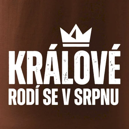 Jednoduchý nápis - Králové se rodí v srpnu