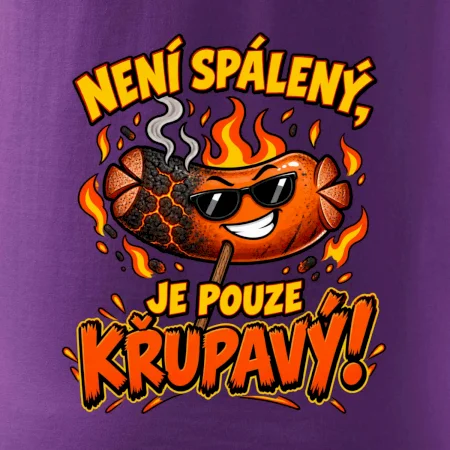 Není spálený, je pouze křupavý!
