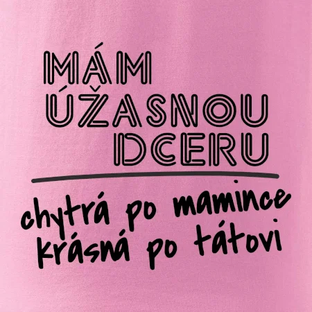 Mám úžasnou dceru