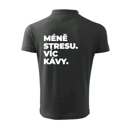MÉNĚ STRESU.VÍC KÁVY.