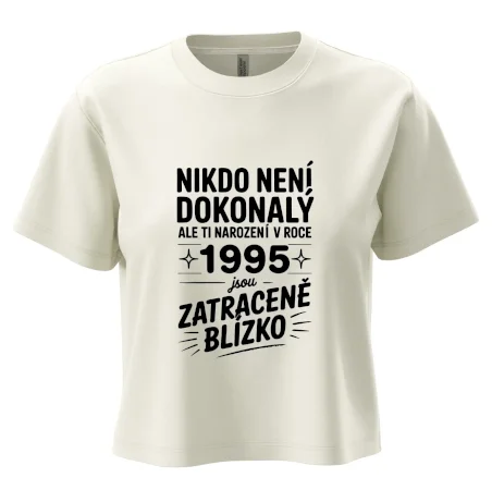 Nikdo není dokonalý ale ti narození v roce 1995 jsou zatraceně blízko
