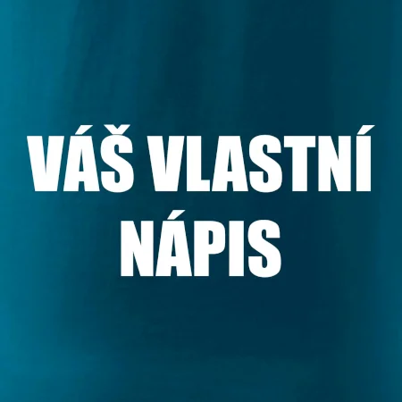 Tvůj vlastní nápis - tiskací