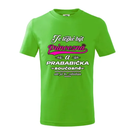 Je těžké být princezna - prababička