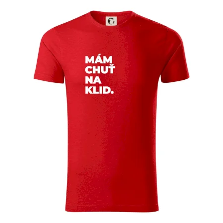 MÁM CHUŤ NA KLID.