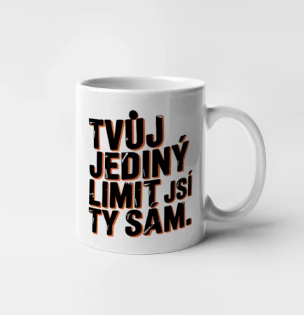 Hrnek Tvůj jediný limit jsi ty sám
