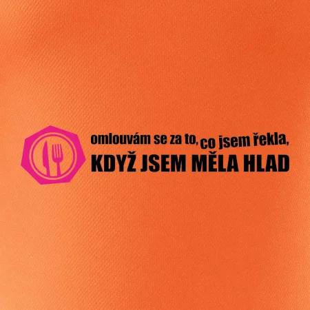 Omlouvám se za to, co jsem řekla, když jsem měla hlad