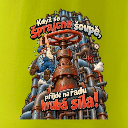 Když se šprajcne šoupě nastupuje hrubá síla