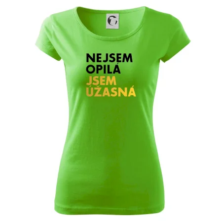 Nejsem opilý jsem úžasná