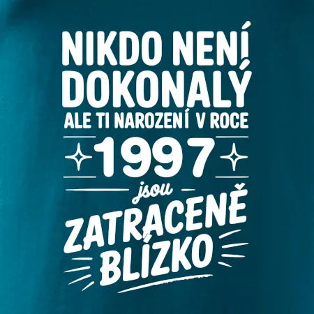 Nikdo není dokonalý ale ti narození v roce 1997 jsou zatraceně blízko