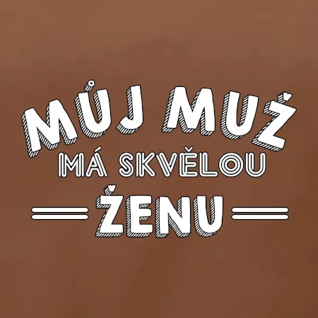Můj muž má skvělou ženu