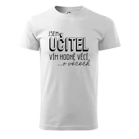 Jsem učitel, vím hodně věcí