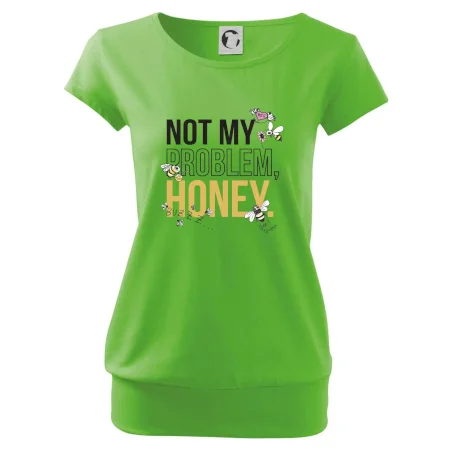 Not my problem, honey