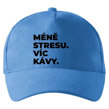 MÉNĚ STRESU.VÍC KÁVY.