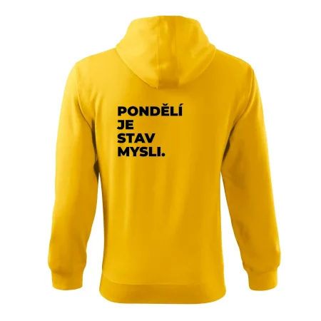 PONDĚLÍ JE STAV MYSLI.