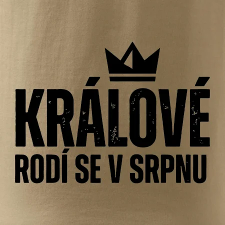 Jednoduchý nápis - Králové se rodí v srpnu
