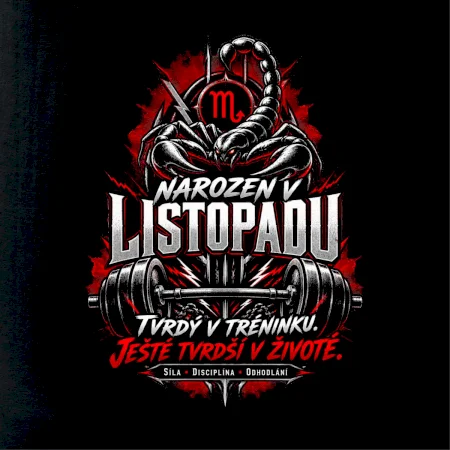 Narozen v listopadu štír a posilování