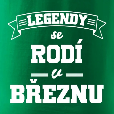 Legendy se rodí v březnu