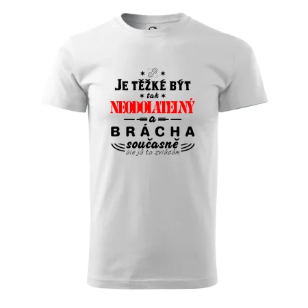 Je těžké být neodolatelný brácha