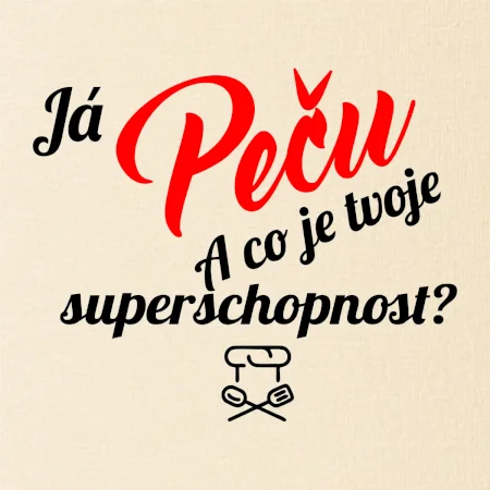 Já peču - tvoje superschopnost? šikmý nápis