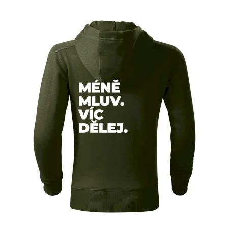 MÉNĚ MLUV. VÍC DĚLEJ.