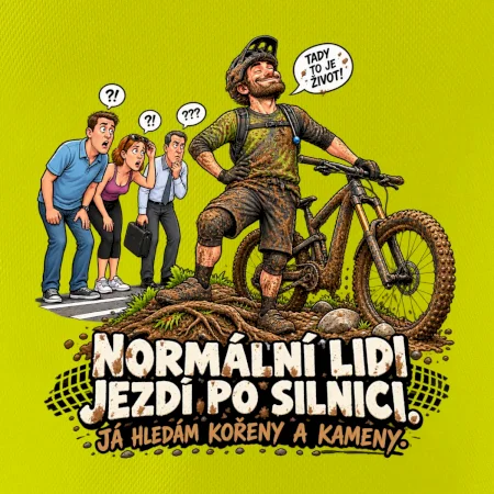 Normální lidi jezdí po silnici cyklistický humor