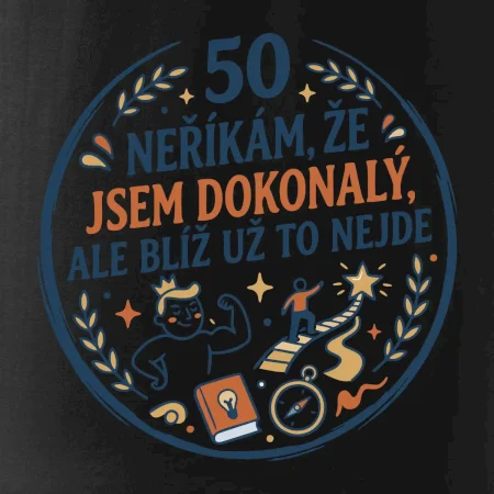 50 - neříkám že jsem dokonalý ale blíž už to nejde