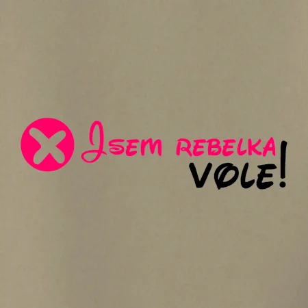 Jsem rebelka! Vole!