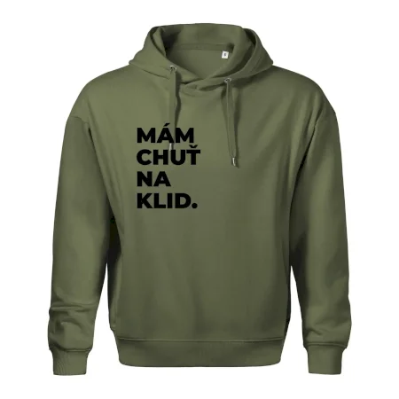 MÁM CHUŤ NA KLID.