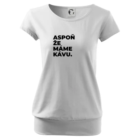 ASPOŇ ŽE MÁME KÁVU.