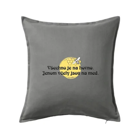 Všechno je na hovno, jen včely na med