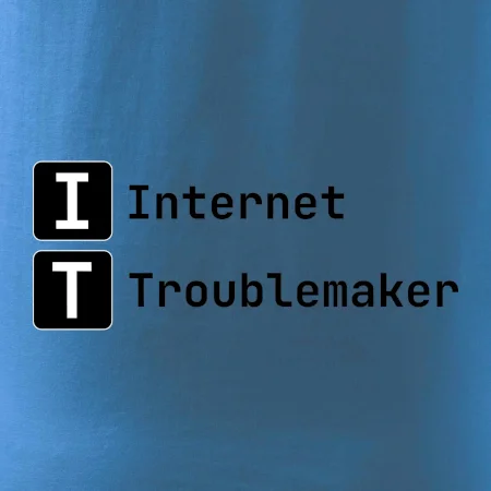 IT Nápis Internet Troublemaker