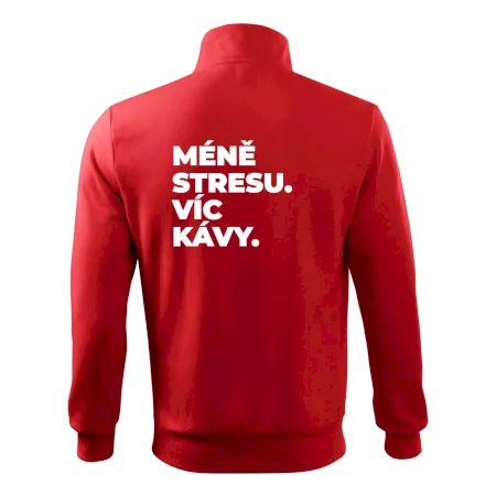 MÉNĚ STRESU.VÍC KÁVY.
