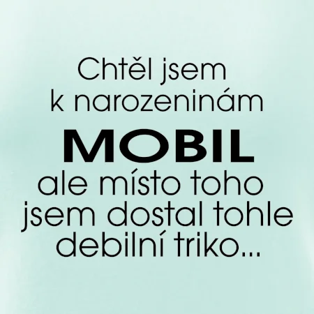 Chtěl jsem dostat k narozeninám mobil