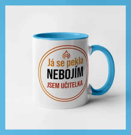 Barevný nápis Já se pekla nebojím, jsem učitel / učitelka