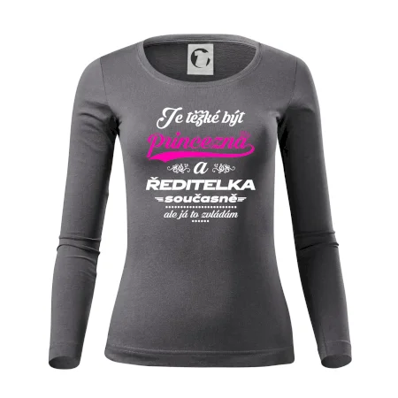 Je těžké být princezna - ředitelka