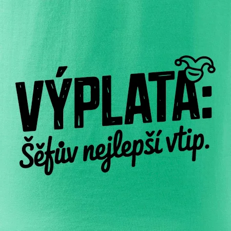 VÝPLATA Šéfův nejlepší vtip