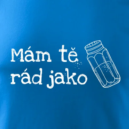 Mám tě rád jako sůl