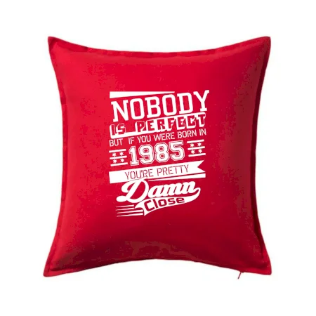 Nobody is perfect - 1985