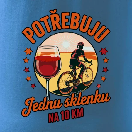 Potřebuju jednu sklenku na 10km