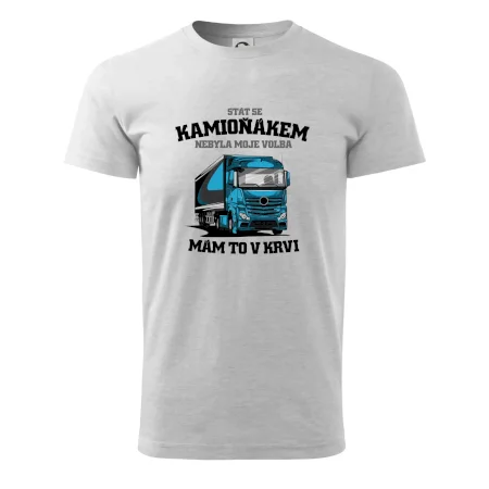Stát se kamioňákem nebyla moje volba