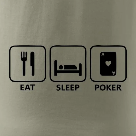 Eat sleep poker