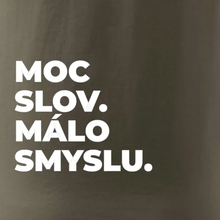 MOC SLOV. MÁLO SMYSLU.
