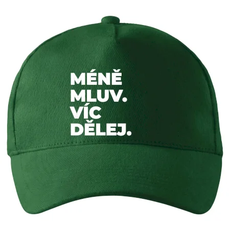 MÉNĚ MLUV. VÍC DĚLEJ.
