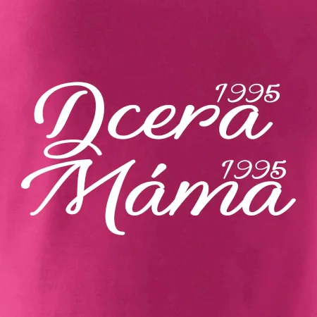 Dcera, Máma  vaše ročníky