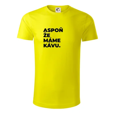 ASPOŇ ŽE MÁME KÁVU.