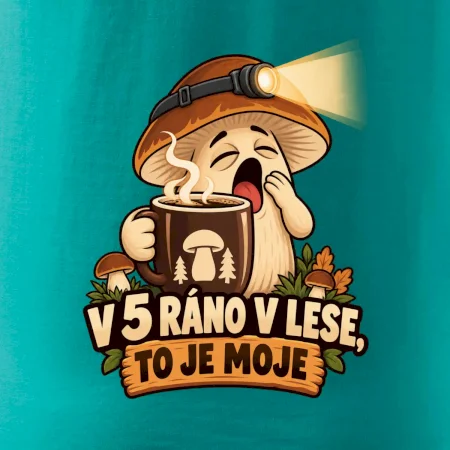 V pět ráno v lese, to je moje