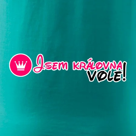 Jsem královna vole!