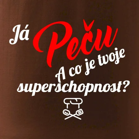 Já peču - tvoje superschopnost? šikmý nápis