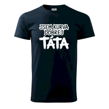 Jsem kurva dobrej táta